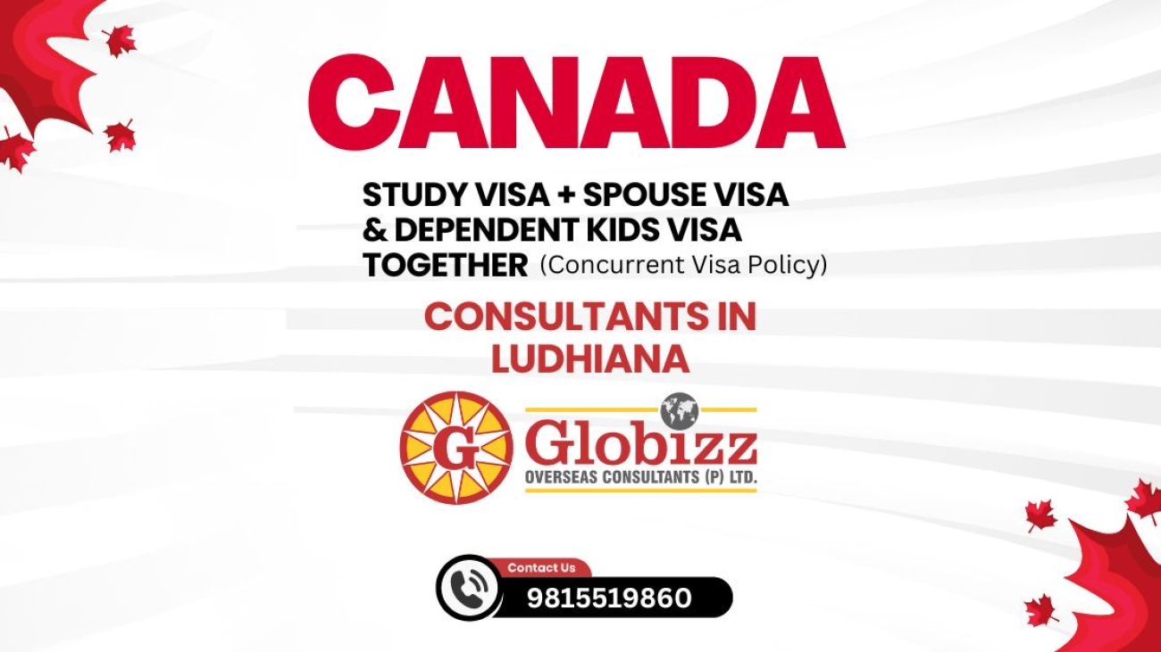 Globizz Overseas - Your Premier Consultants for Canada Study Visa and Spouse Visa with Dependent Kids visa
